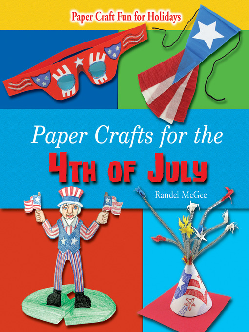 Title details for Paper Crafts for the 4th of July by Randel McGee - Available